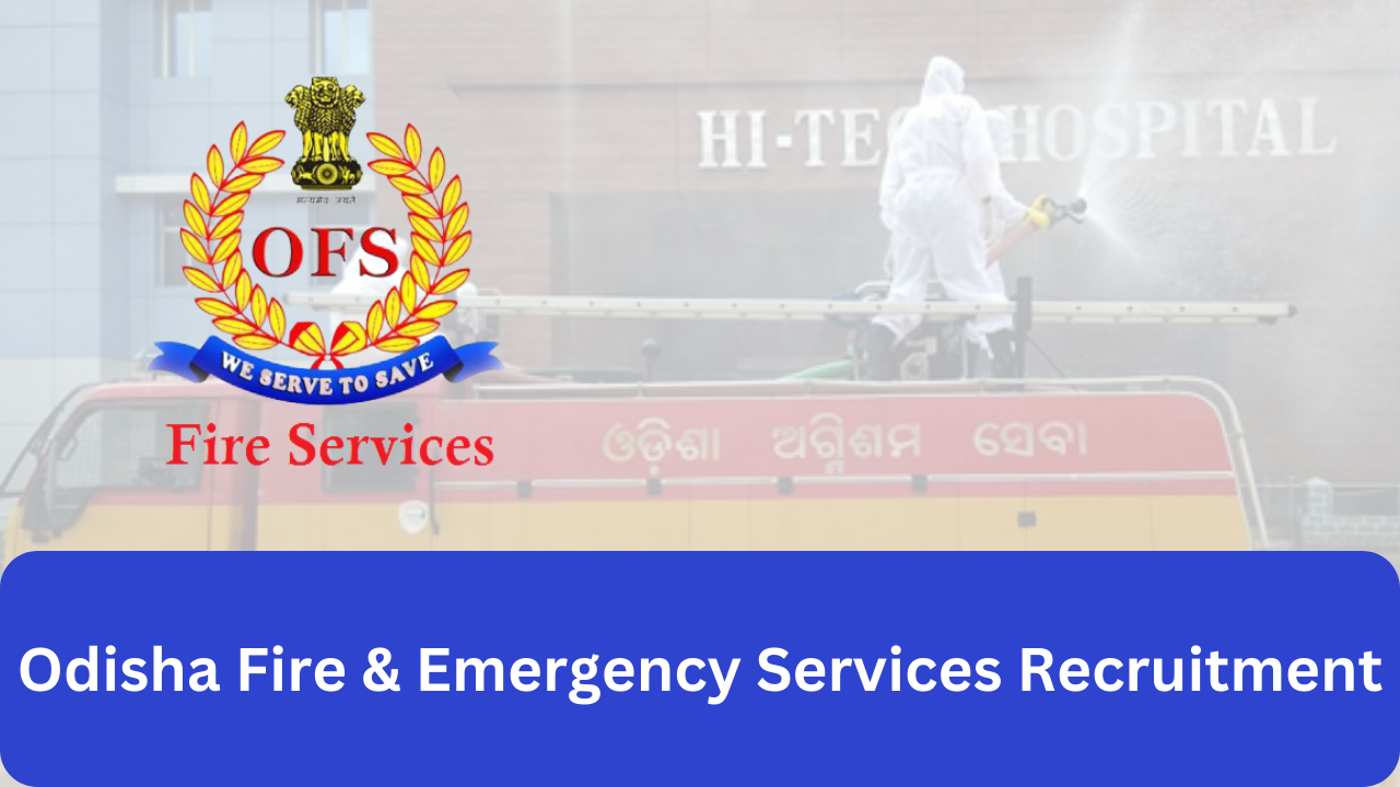 Odisha Fire & Emergency Services Recruitment 2023 Apply Online For Jobs
