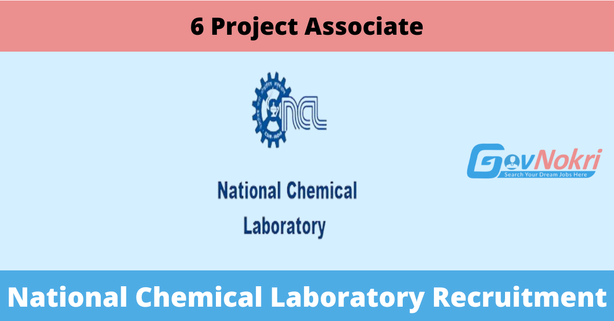National Chemical Laboratory Hiring Notification 2024 for 6 Post of